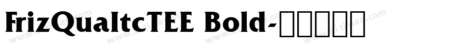 FrizQuaItcTEE Bold字体转换